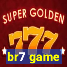 br7 game